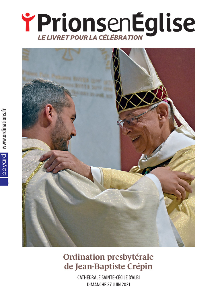 Ordination presbytérale de Jean-Baptiste Crépin - Cathédrale Sainte-Cécile d'Albi, le dimanche 27 juin 2021 - Diocèse d’Albi